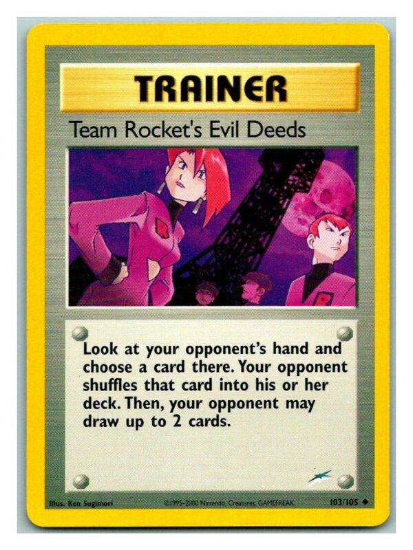 Team Rocket's Evil Deeds 103/105 Neo Destiny (Uncommon) (Unlimited Excellent Condition)