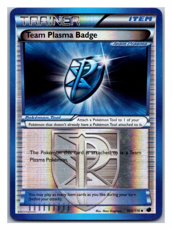 Team Plasma Badge 104/116 Plasma Freeze (Uncommon) (Exc Condition)